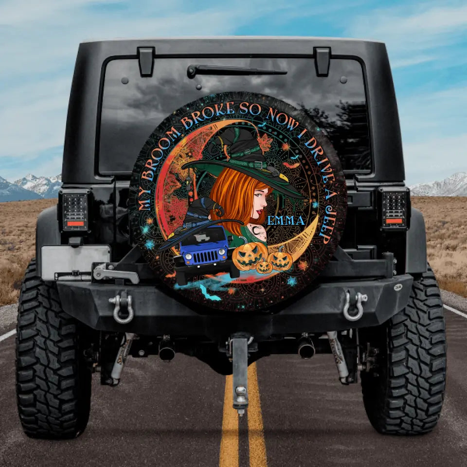 "My Broom Broke... So Now I Drive A Jeep" Personalized Tire Cover