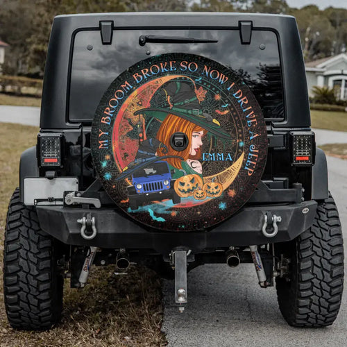 "My Broom Broke... So Now I Drive A Jeep" Personalized Tire Cover